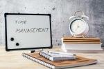 Time Management in office, Time Management at home, how to improve your time management, Horror