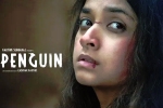 Penguin movie talk, Penguin movie, keerthy suresh s penguin is a disappointment, Actress keerthy suresh