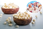 Makhana latest, Makhana for health, narendra modi eats makhana 300 days in a year, Craving